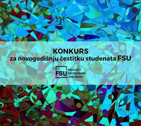 Kreirajte najbolju novogodišnju čestitku za Fakultet savremenih umetnosti