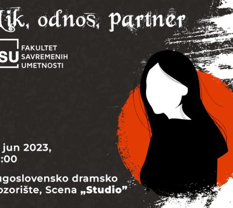 Ispitna predstava „Lik, odnos, partner” u izvedbi studenata druge godine glume na FSU
