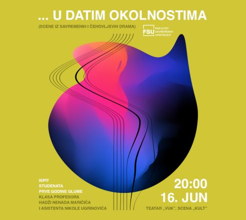 Održana ispitna predstava „… U DATIM OKOLNOSTIMA”