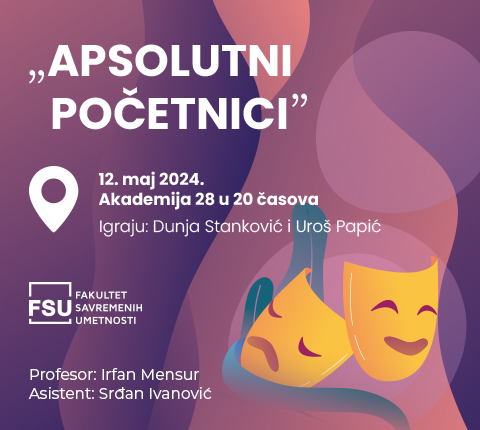 Ispitna predstava „Apsolutni početnici” u izvedbi studenata treće godine glume na FSU