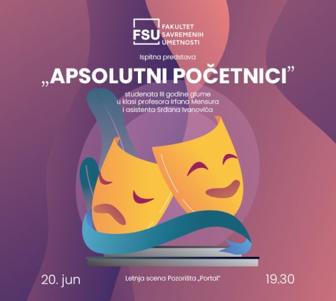 ISPITNA PREDSTAVA „APSOLUTNI POČETNICI” U IZVEDBI STUDENATA III GLUME NA FSU