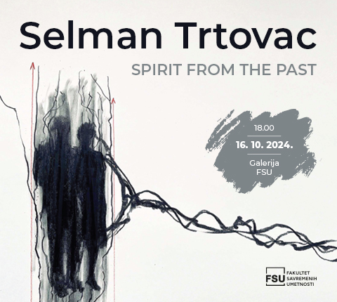 Izložba crteža Selmana Trtovca – „Spirit from the Past”