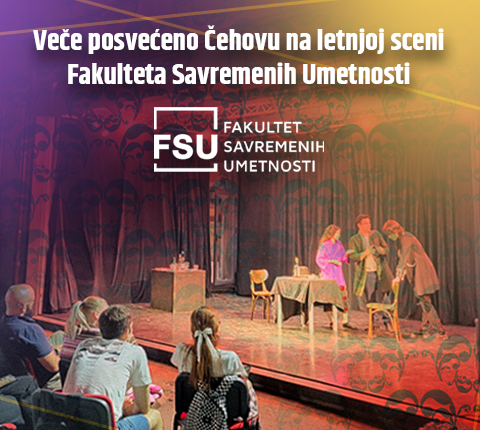 Veče posvećeno Čehovu na letnjoj sceni Fakulteta Savremenih Umetnosti