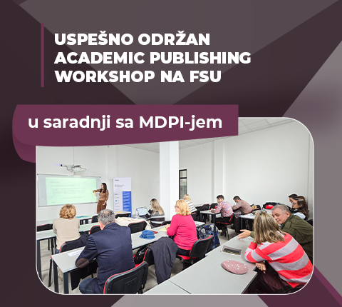 Uspešno održan Academic Publishing Workshop na FSU u saradnji sa MDPI-jem