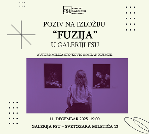 Poziv na izložbu “FUZIJA” u Galeriji FSU