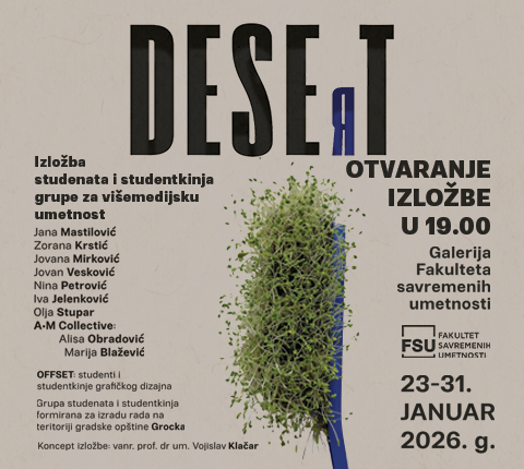 FSU najavljuje otvaranje izložbe „DESERT“ – studentska multimedijska umetnost u Galeriji FSU