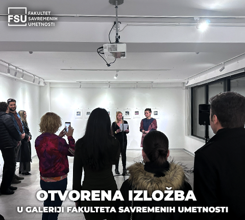 OTVORENA IZLOŽBA U GALERIJI FAKULTETA SAVREMENIH UMETNOSTI