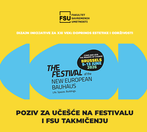 Dizajn inicijative za XXI vek: Doprinos estetike i održivosti – Poziv za učešće na Festivalu i FSU takmičenju