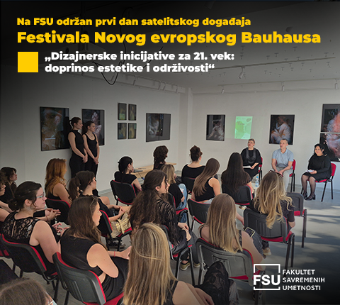 Na FSU održan prvi dan satelitskog događaja Festivala Novog evropskog Bauhausa „Dizajnerske inicijative za 21. vek: doprinos estetike i održivosti“